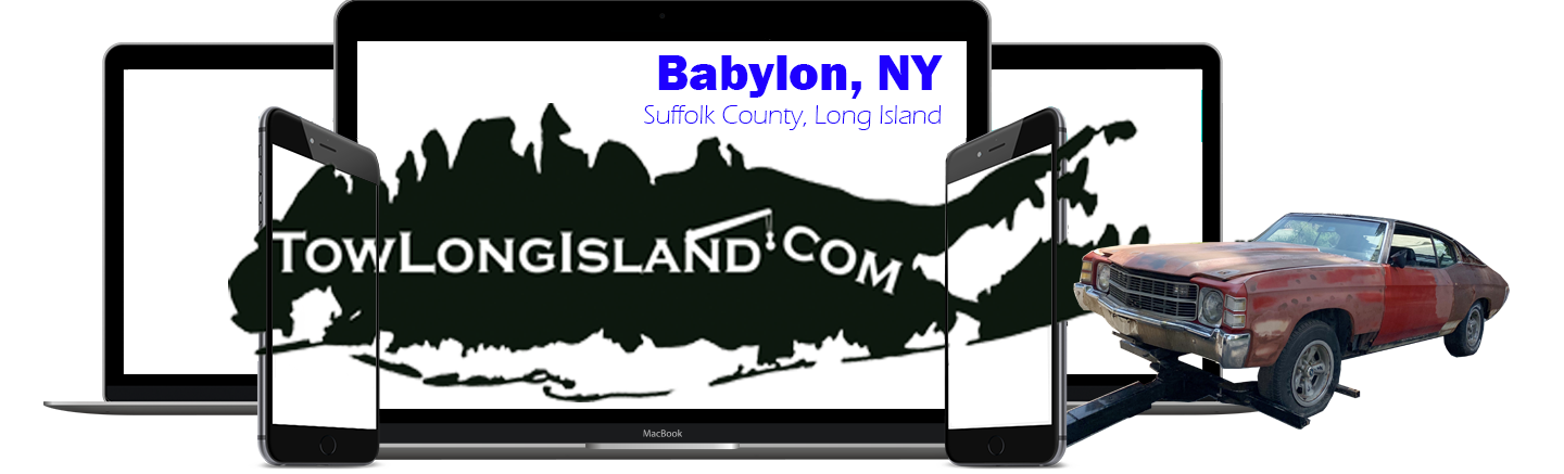 Babylon Towing | Junk Car Removal, Vehicle Donation, & Flat Bed Towing Service, Suffolk County, NY Babylon Towing | Junk Car Removal, Vehicle Donation, & Flat Bed Towing Service, Babylon, Suffolk County, Long Island, NY